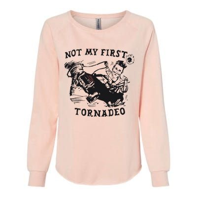 Not My First Tornado Womens California Wash Sweatshirt