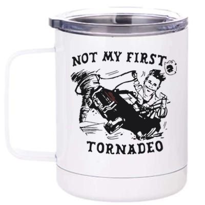 Not My First Tornado 12 oz Stainless Steel Tumbler Cup