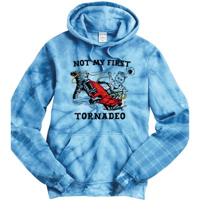 Not My First Tornadeo Not My First Tornado Tie Dye Hoodie