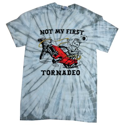 Not My First Tornadeo Not My First Tornado Tie-Dye T-Shirt