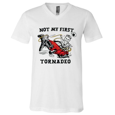 Not My First Tornadeo Not My First Tornado V-Neck T-Shirt