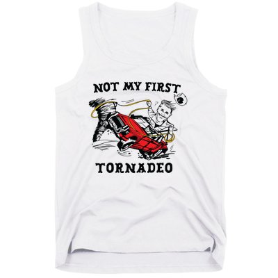 Not My First Tornadeo Not My First Tornado Tank Top