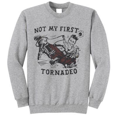 Not My First Tornado Tall Sweatshirt