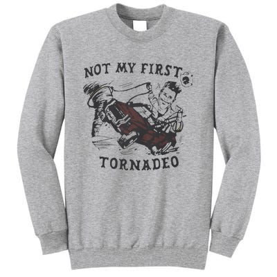 Not My First Tornado Tall Sweatshirt