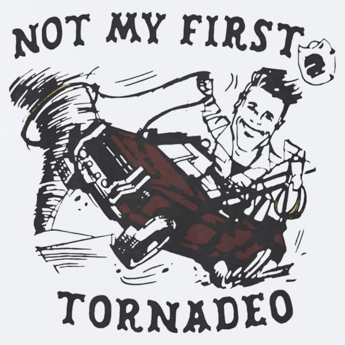 Not My First Tornado Sueded Cloud Jersey T-Shirt