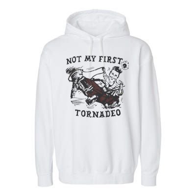 Not My First Tornado Garment-Dyed Fleece Hoodie