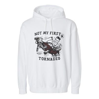 Not My First Tornado Garment-Dyed Fleece Hoodie