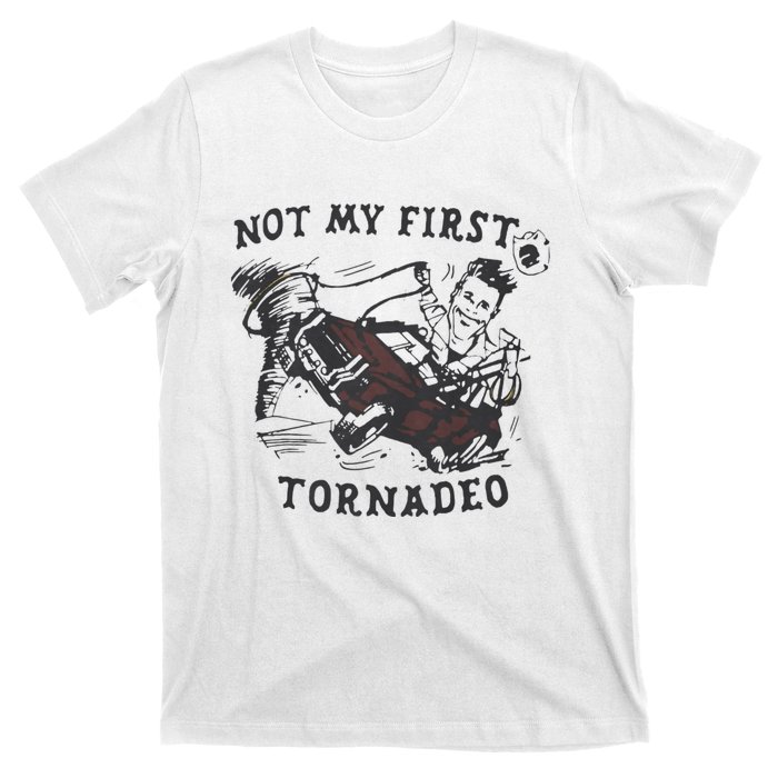 Not My First Tornado T-Shirt