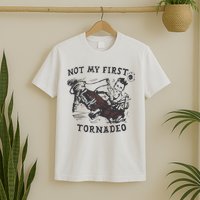 Not My First Tornado T-Shirt