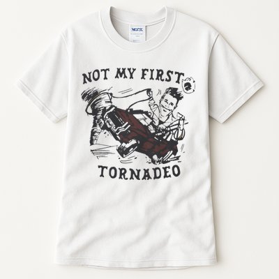 Not My First Tornado Tall T-Shirt