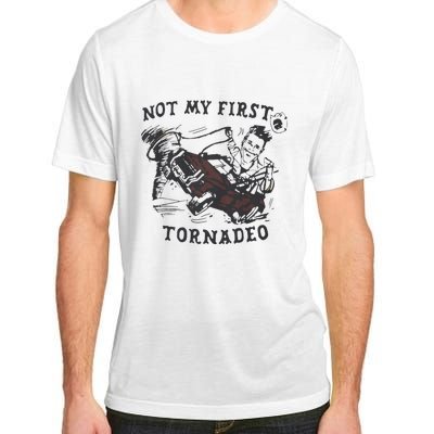 Not My First Tornado Adult ChromaSoft Performance T-Shirt