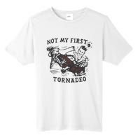 Not My First Tornado Tall Fusion ChromaSoft Performance T-Shirt