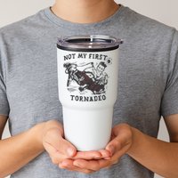 Not My First Tornado Tumbler
