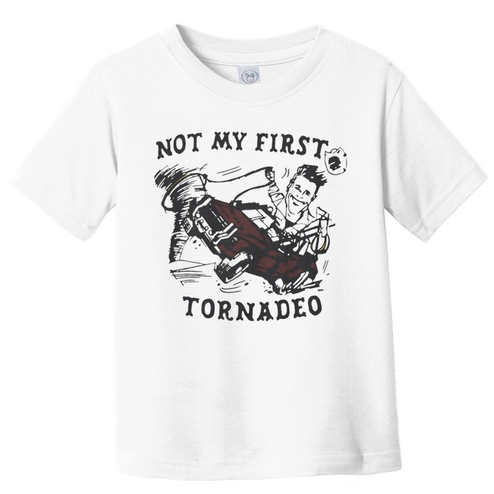 Not My First Tornado Toddler T-Shirt
