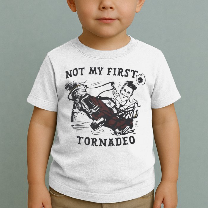 Not My First Tornado Toddler T-Shirt
