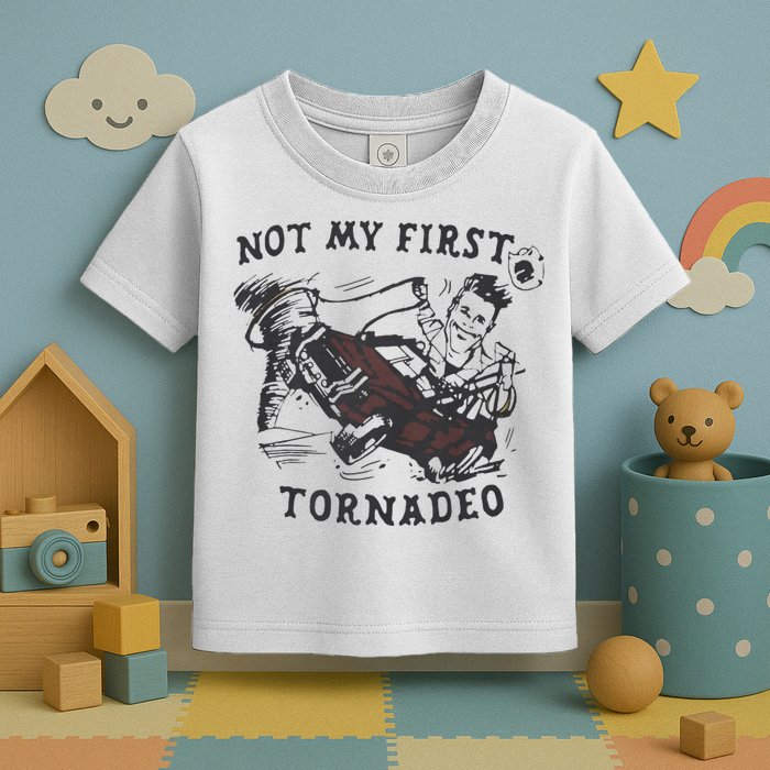Not My First Tornado Toddler T-Shirt