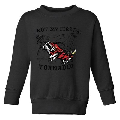 Not My First Tornado Toddler Sweatshirt