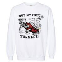Not My First Tornado Garment-Dyed Sweatshirt