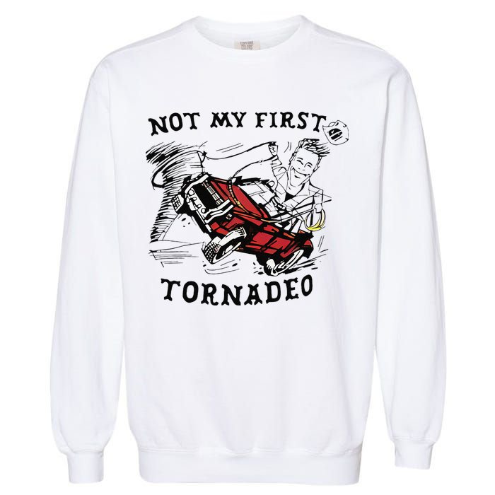Not My First Tornado Garment-Dyed Sweatshirt