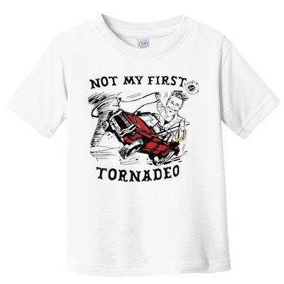 Not My First Tornado Toddler T-Shirt