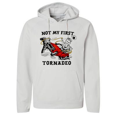 Not My First Tornadeo Not My First Tornado Performance Fleece Hoodie