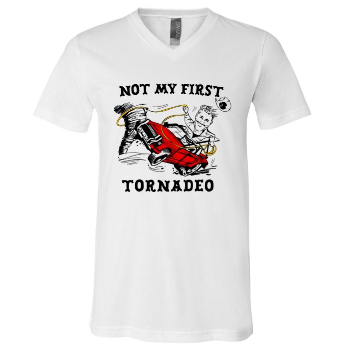 Not My First Tornadeo Not My First Tornado V-Neck T-Shirt