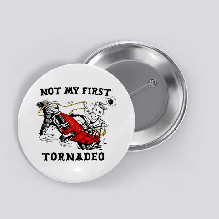 Not My First Tornadeo Not My First Tornado Button