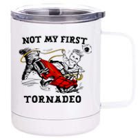 Not My First Tornadeo Not My First Tornado 12 oz Stainless Steel Tumbler Cup