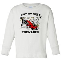 Not My First Tornadeo Not My First Tornado Toddler Long Sleeve Shirt