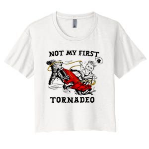 Not My First Tornadeo Not My First Tornado Women's Crop Top Tee