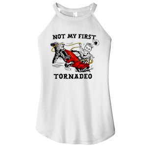 Not My First Tornadeo Not My First Tornado Women's Perfect Tri Rocker Tank