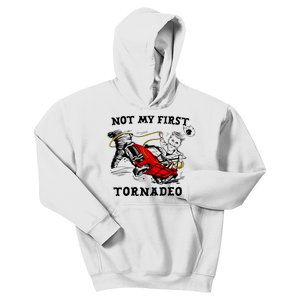 Not My First Tornadeo Not My First Tornado Kids Hoodie