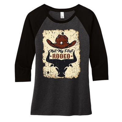 Not My First Rodeo Vintage Rodeo Western Country Cowboy Women's Tri-Blend 3/4-Sleeve Raglan Shirt