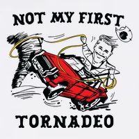 Not My First Tornadeo Not My First Tornado T-Shirt