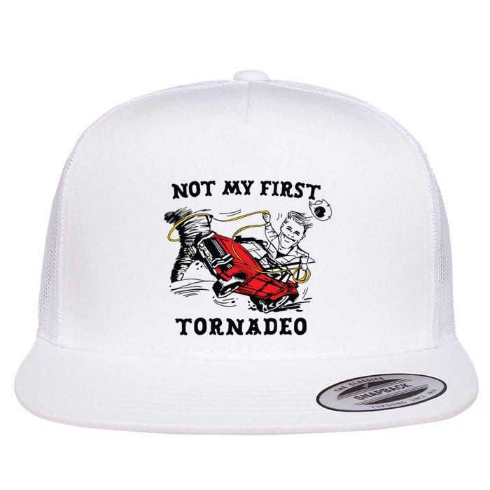 Not My First Tornadeo Not My First Tornado Flat Bill Trucker Hat