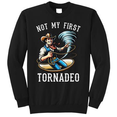 Not My First Tornado Not My First Tornadeo Rodeo Sweatshirt