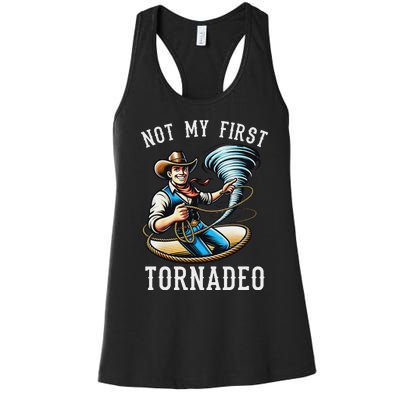 Not My First Tornado Not My First Tornadeo Rodeo Women's Racerback Tank