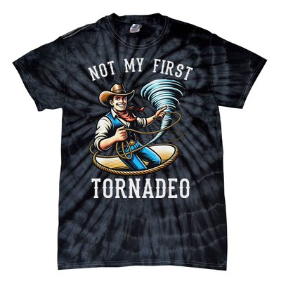 Not My First Tornado Not My First Tornadeo Rodeo Tie-Dye T-Shirt