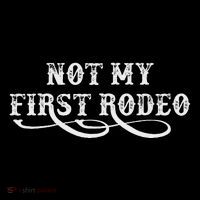 Not My First Rodeo Shirts Not My First Rodeo Flatbill Hat