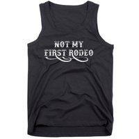 Not My First Rodeo Shirts Not My First Rodeo Tank Top