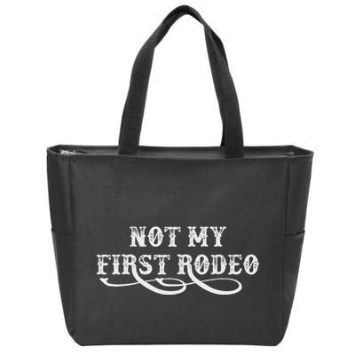Not My First Rodeo Shirts Not My First Rodeo Zip Tote Bag