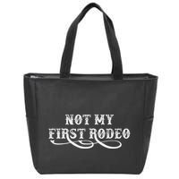 Not My First Rodeo Shirts Not My First Rodeo Zip Tote Bag