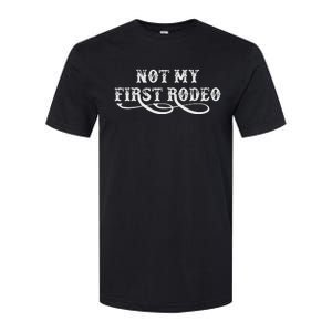 Not My First Rodeo Shirts Not My First Rodeo Softstyle CVC T-Shirt