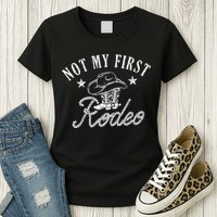 Not My First Vintage Rodeo Riding Horse Bronc Cow Boots Womens T-Shirt
