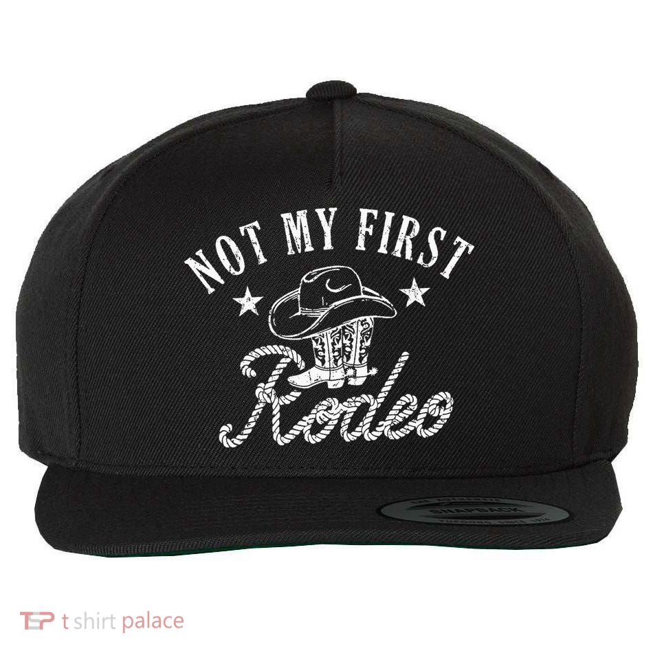 Not My First Vintage Rodeo Riding Horse Bronc Cow Boots Wool Snapback Cap