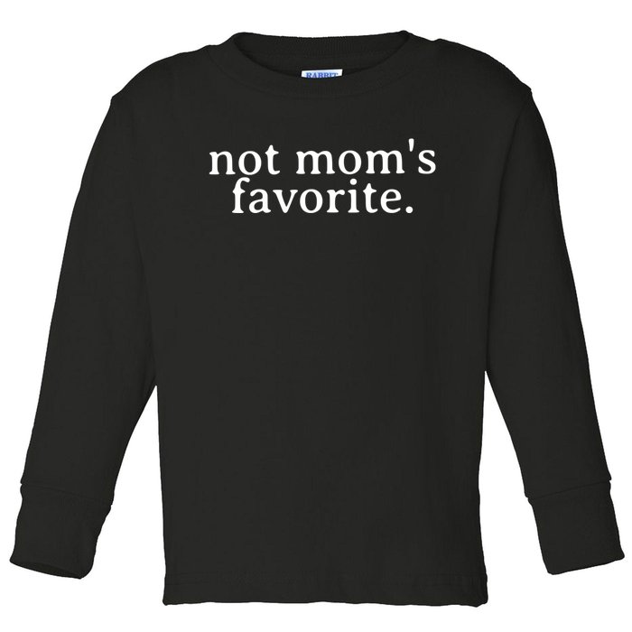 Not MomS Favorite Funny Daughter Trendy Favorite Child Toddler Long Sleeve Shirt