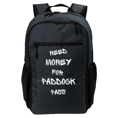 Need Money For Paddock Pass Daily Commute Backpack