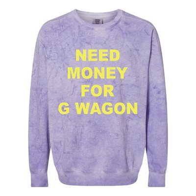Need Money For G Wagon Colorblast Crewneck Sweatshirt