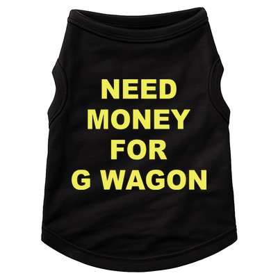 Need Money For G Wagon Doggie Tank
