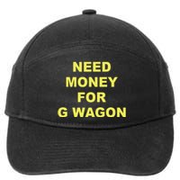 Need Money For G Wagon 7-Panel Snapback Hat